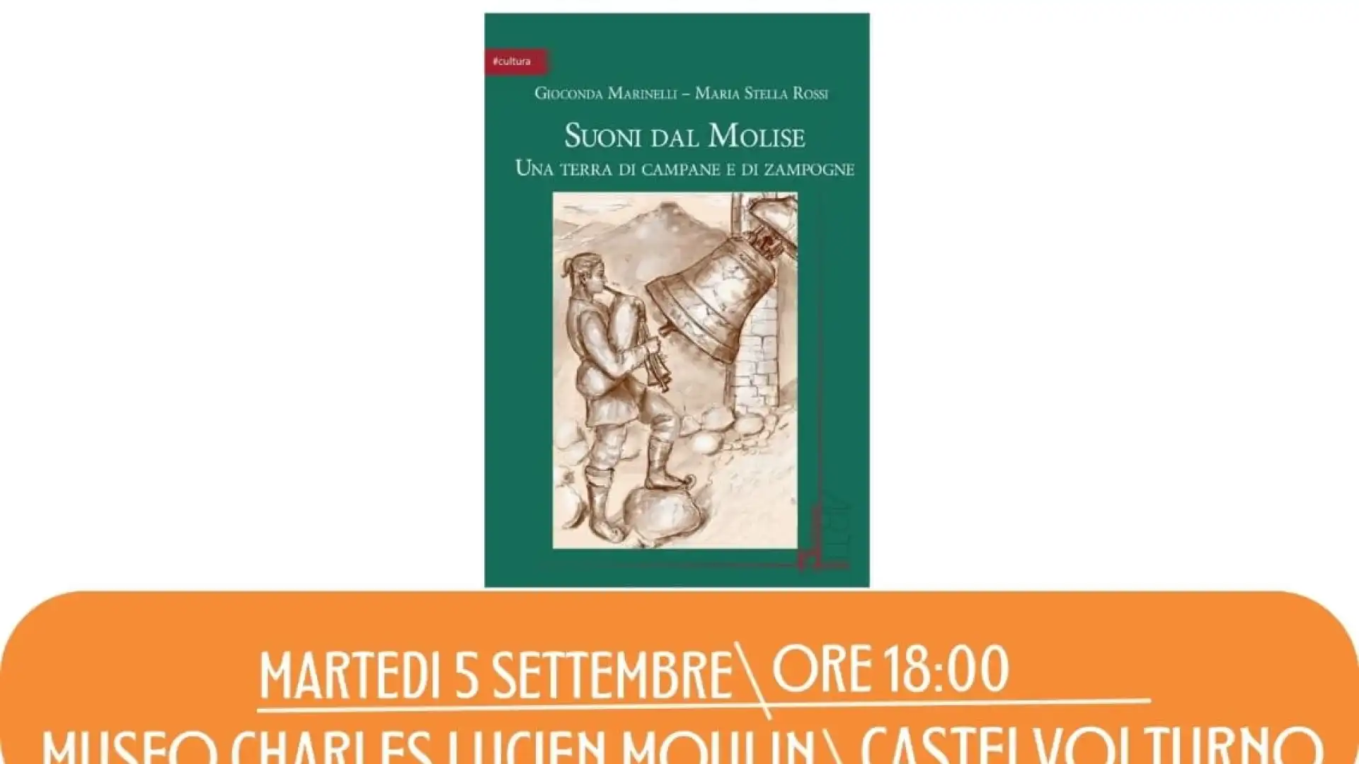 Suoni dal Molise, una terra di Campane e Zampogne. La presentazione del libro a Castelnuovo al Volturno nell'Ambito del Festival "Tracce di Luce"